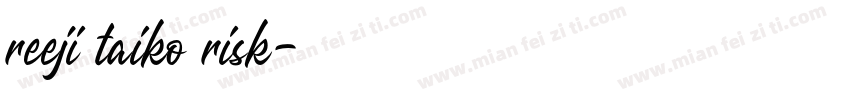 reeji taiko risk字体转换